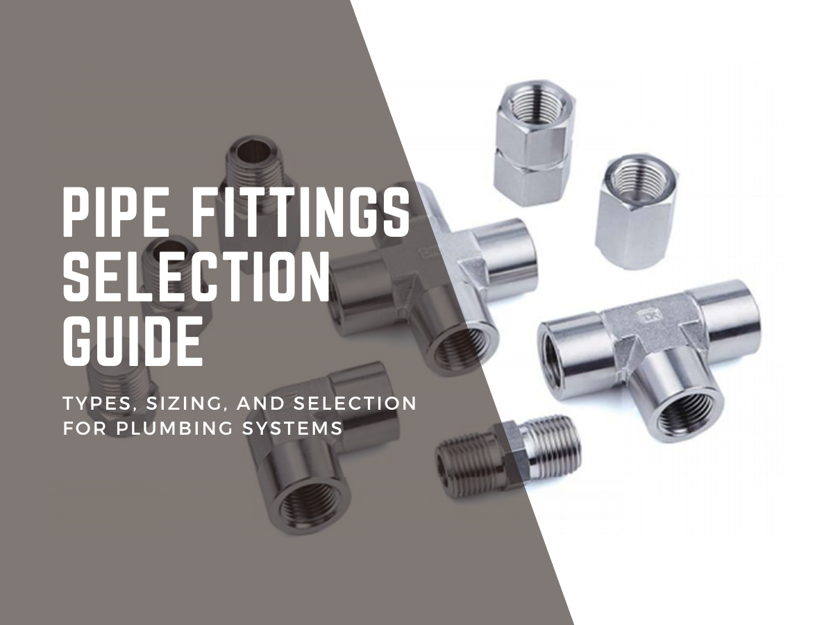 pipe fittings selection guide for plumbing systems