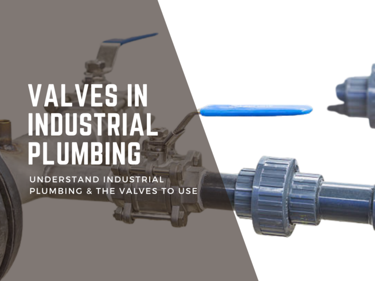 A Guide to Valves in Industrial Plumbing